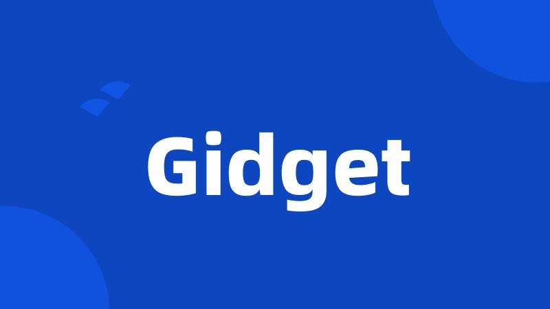 Gidget