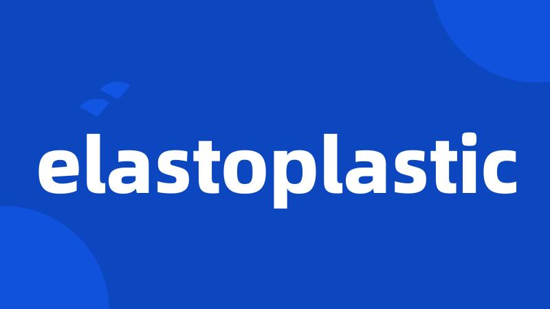 elastoplastic