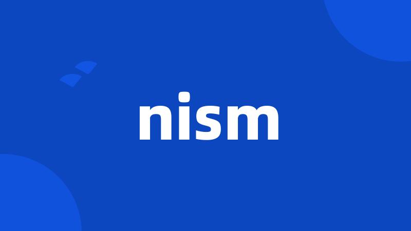 nism