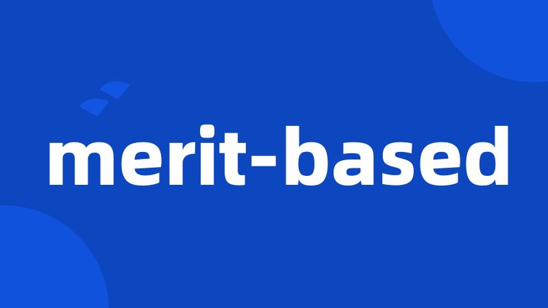 merit-based