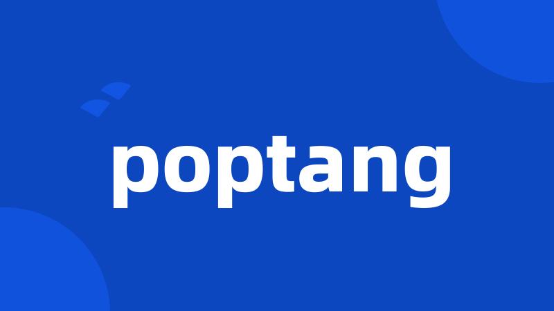 poptang