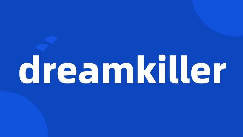 dreamkiller