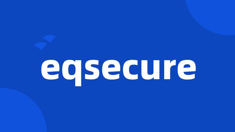 eqsecure