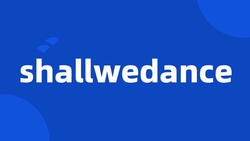 shallwedance