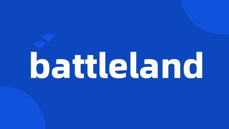 battleland