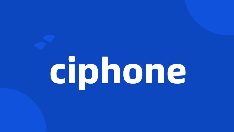 ciphone