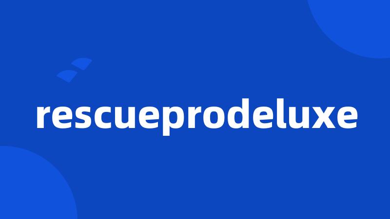 rescueprodeluxe