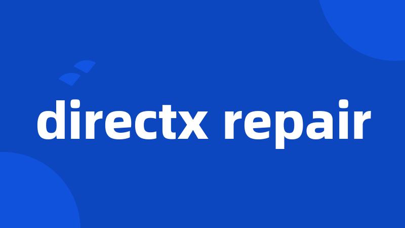 directx repair