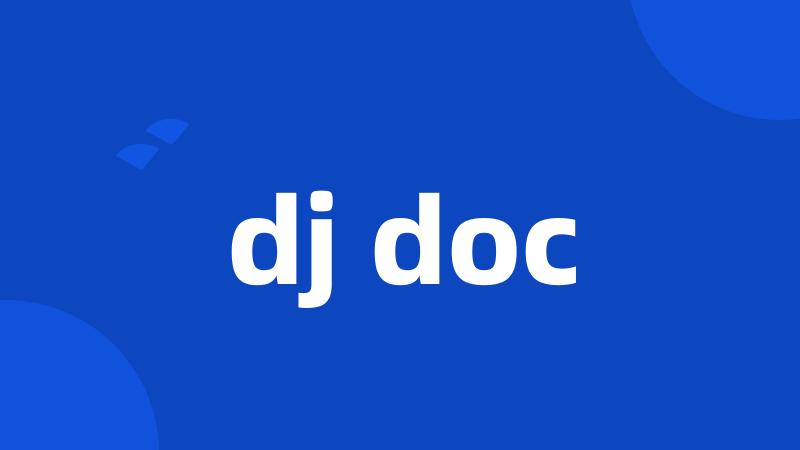 dj doc