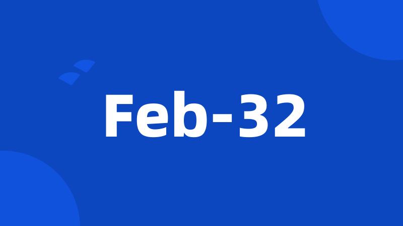 Feb-32