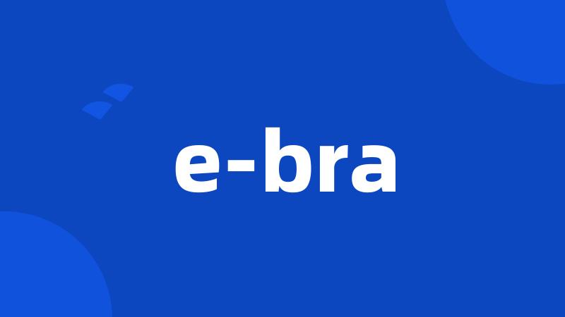 e-bra