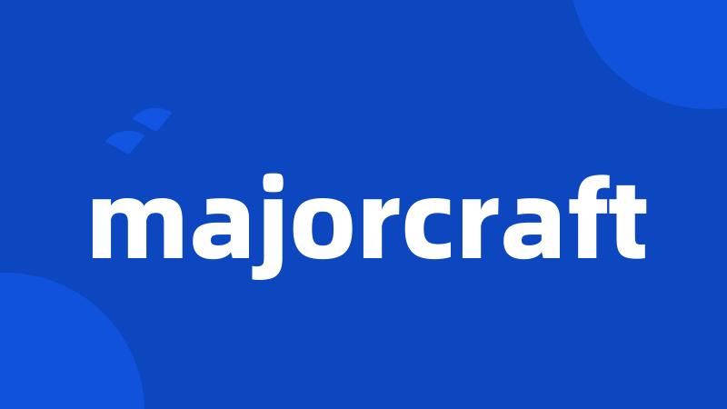 majorcraft