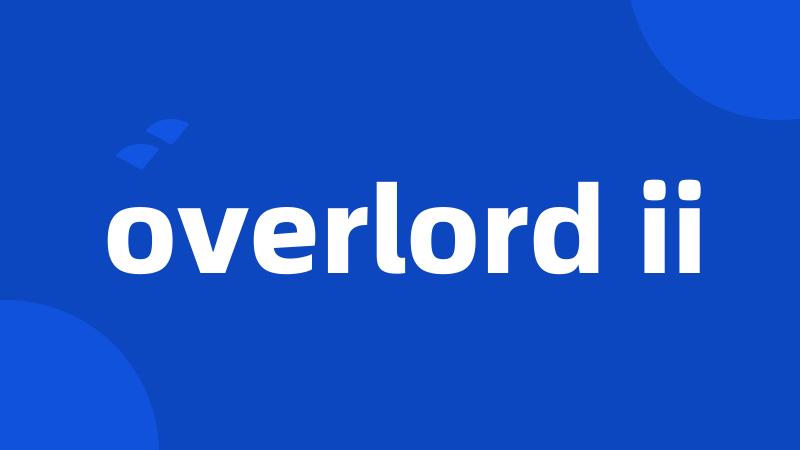 overlord ii