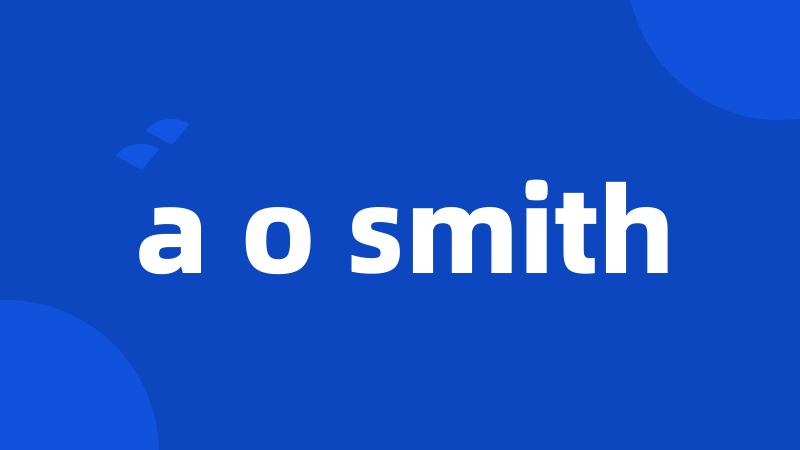 a o smith