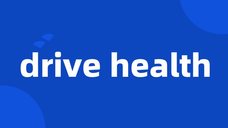 drive health