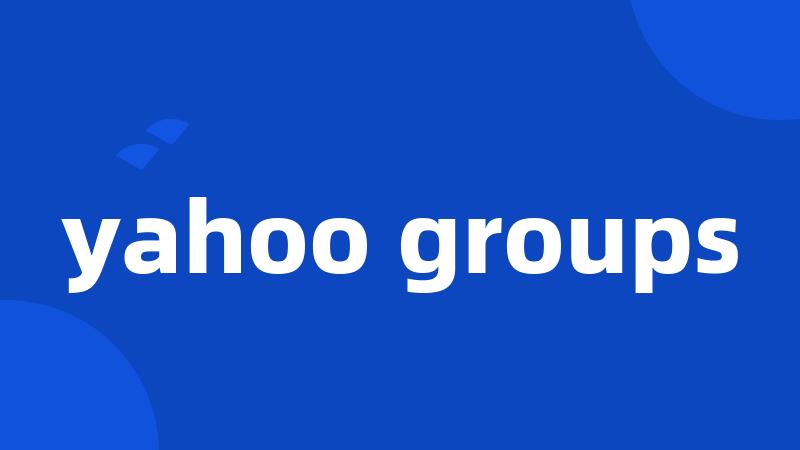 yahoo groups