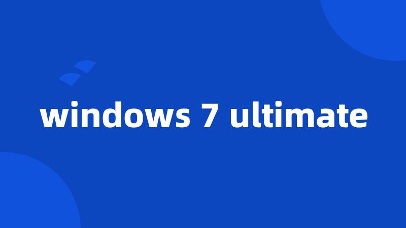 windows 7 ultimate