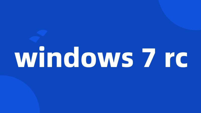 windows 7 rc