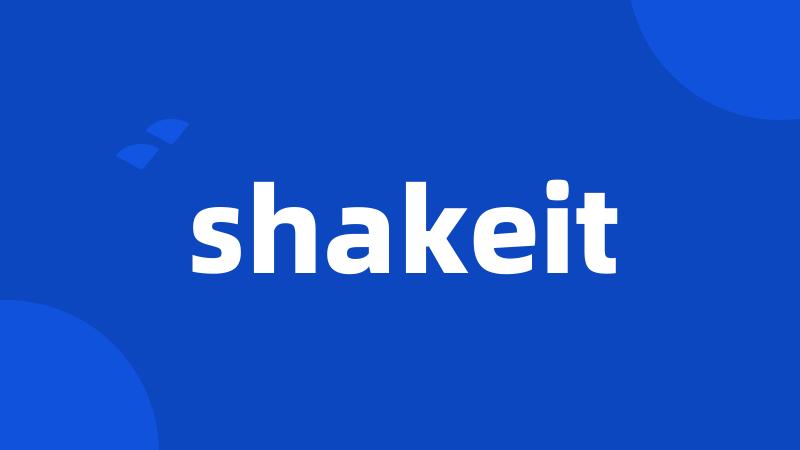 shakeit