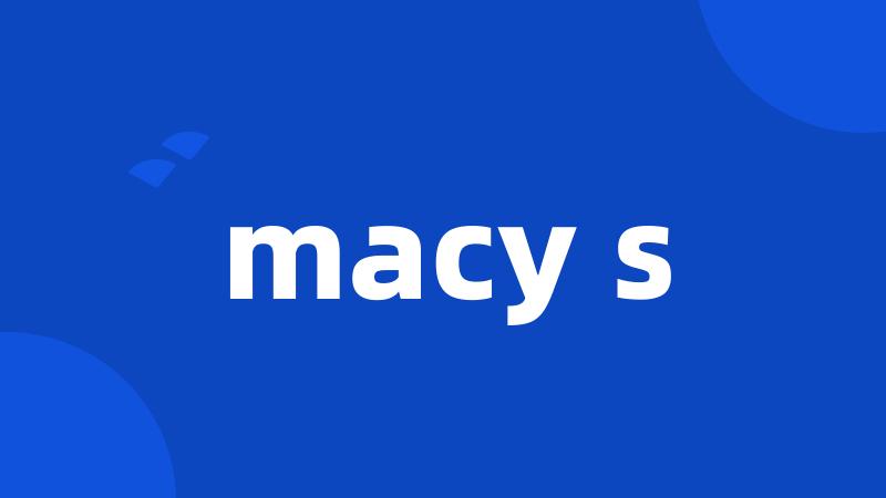 macy s