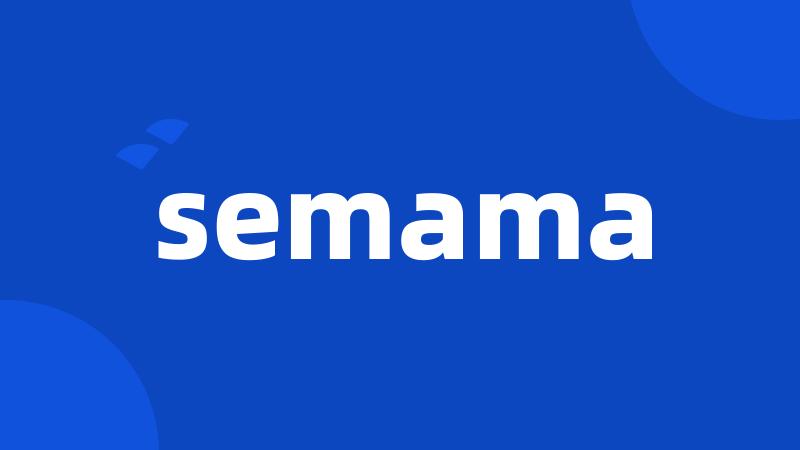 semama