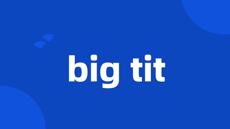 big tit