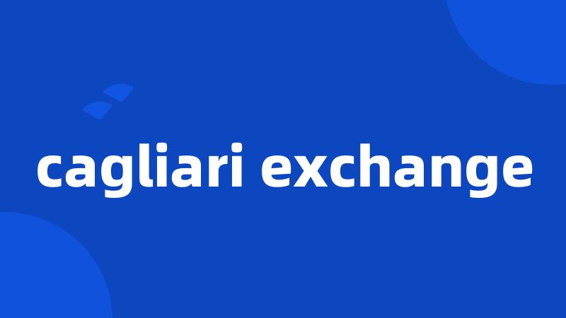 cagliari exchange