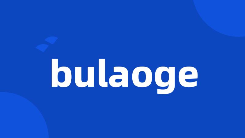 bulaoge