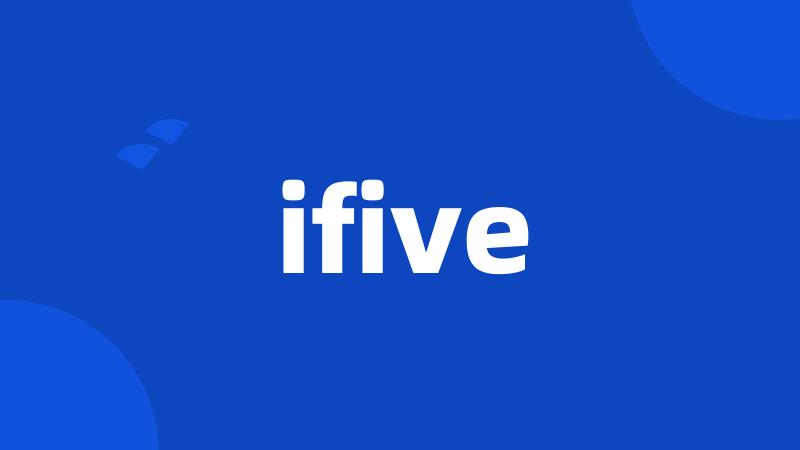 ifive