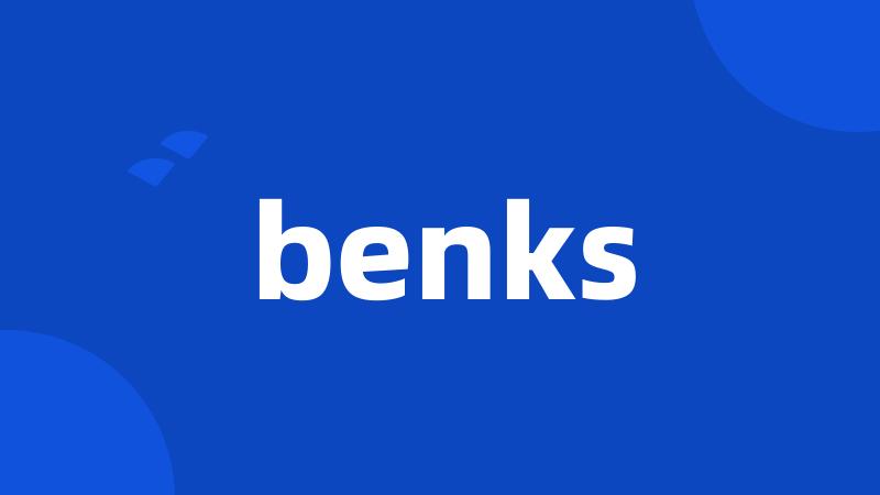 benks