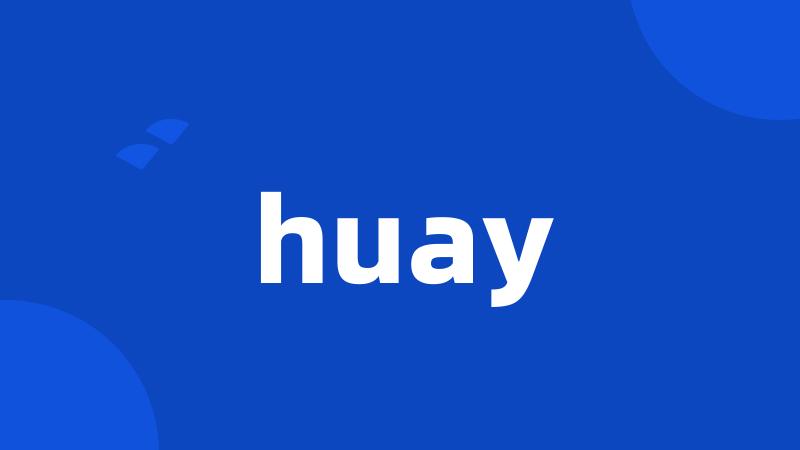 huay