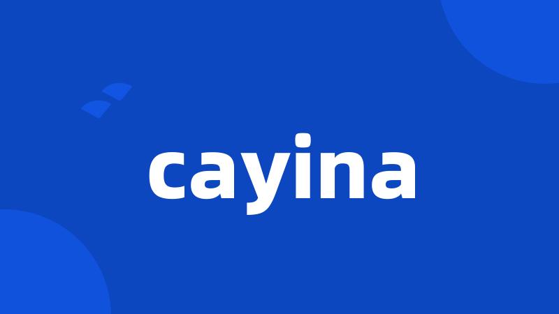 cayina