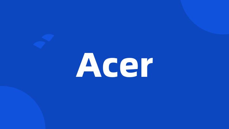 Acer