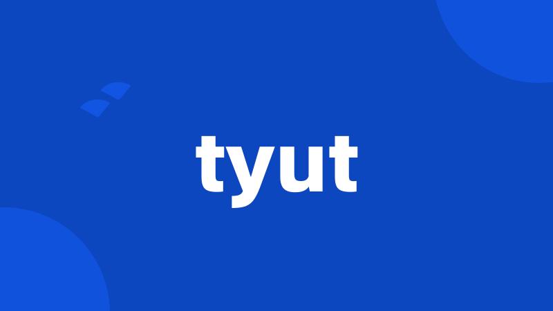 tyut