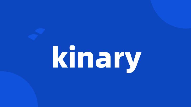 kinary