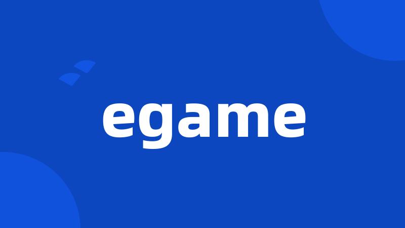 egame