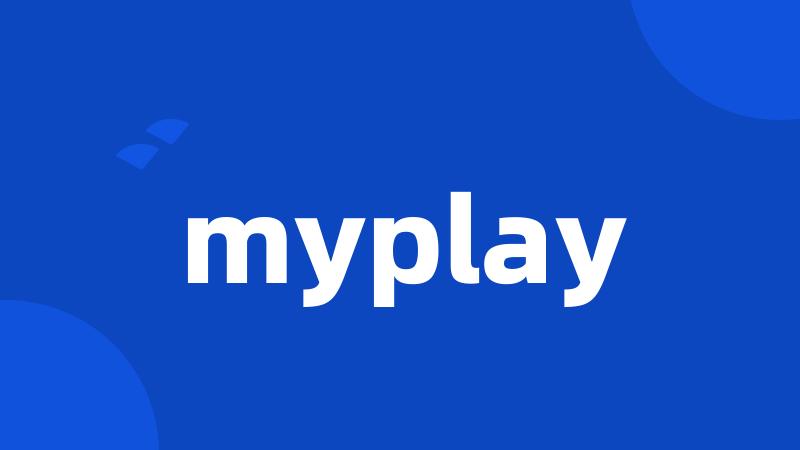 myplay