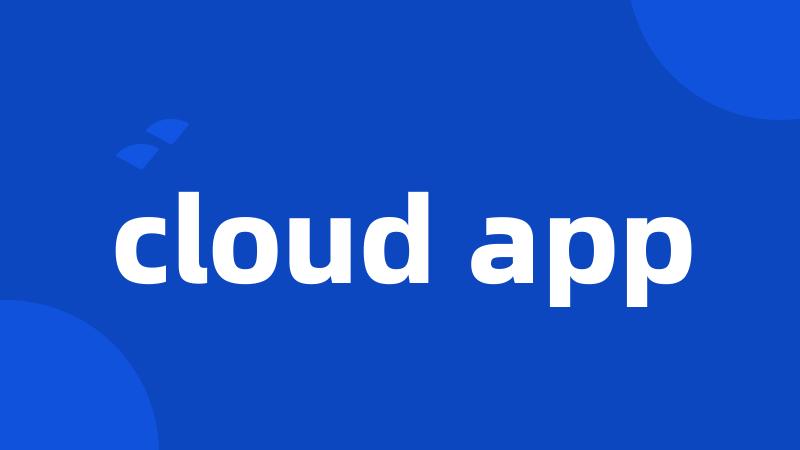 cloud app