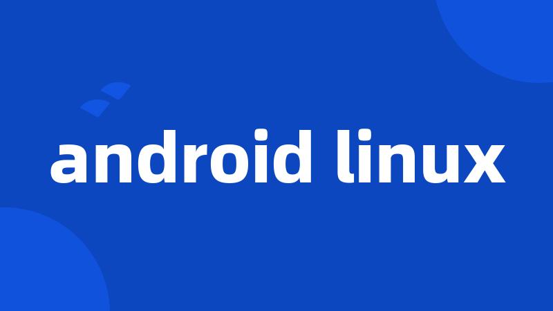 android linux