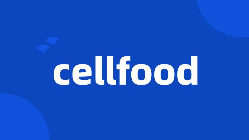 cellfood