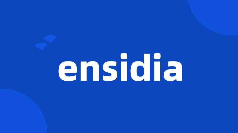 ensidia