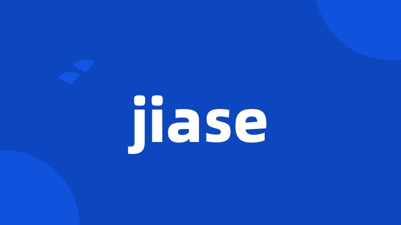 jiase