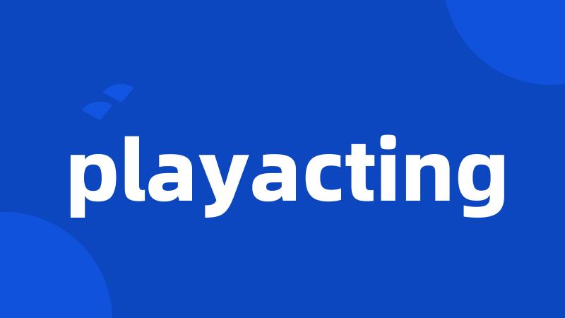 playacting