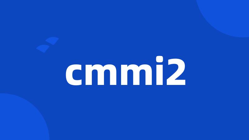 cmmi2