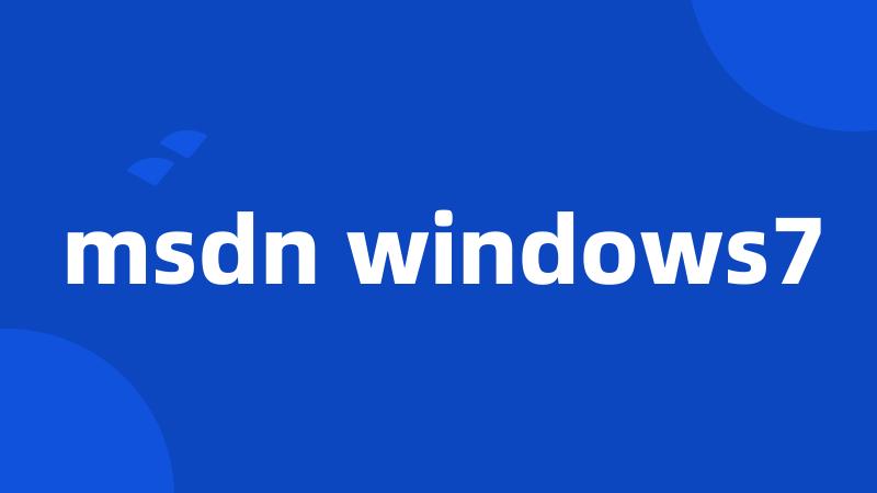 msdn windows7