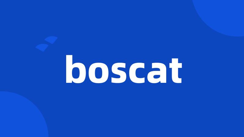 boscat