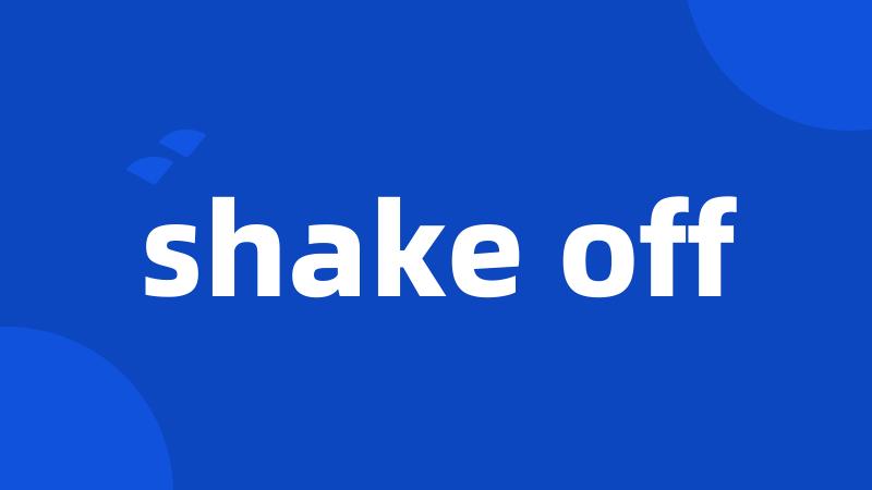 shake off