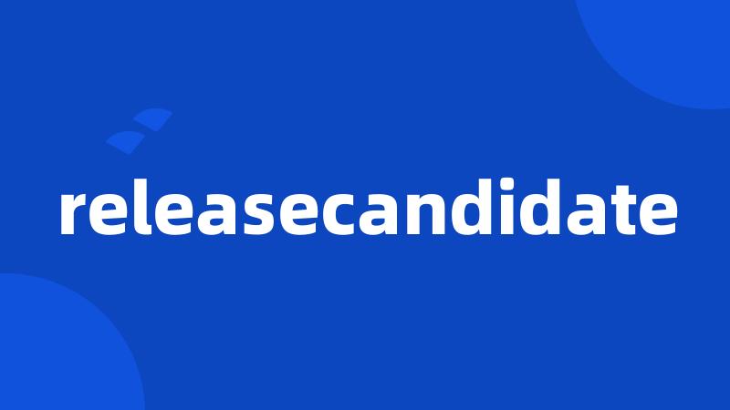 releasecandidate