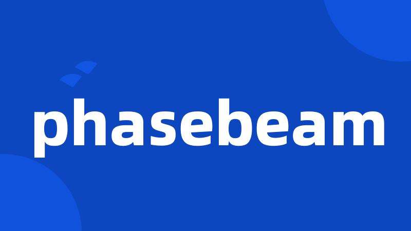 phasebeam