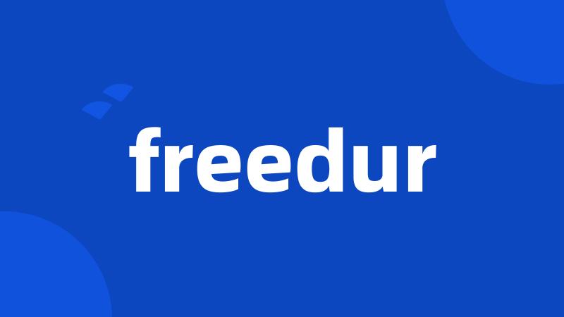 freedur